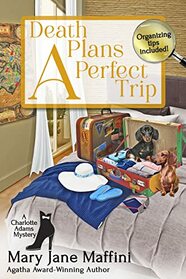 Death Plans a Perfect Trip (A Charlotte Adams Professional Organizer Mystery Book 6)