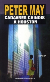 Cadavres chinois a Houston (Snakehead) (China Thrillers, Bk 4) (French Edition)