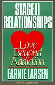Stage II Relationships : Love Beyond Addiction