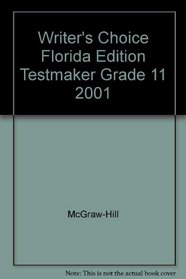 Writer's Choice Florida Edition Testmaker Grade 11 2001