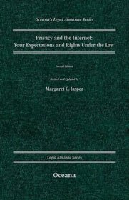 Privacy and the Internet Your Expectations and Rights Under the Law (Oceana's Legal Almanac Series  Law for the Layperson)