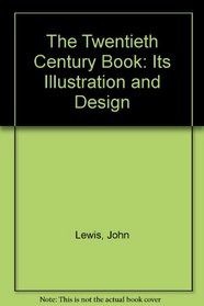 The Twentieth Century Book: Its Illustration and Design