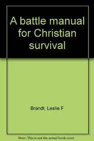 A battle manual for Christian survival