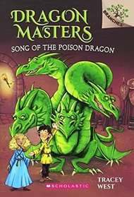Song Of The Poison Dragon (Turtleback School & Library Binding Edition) (Dragon Masters)