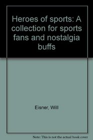 Heroes of sports: A collection for sports fans and nostalgia buffs