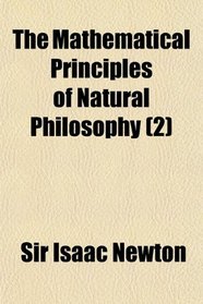 The Mathematical Principles of Natural Philosophy (2)