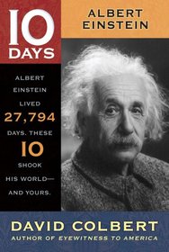 Albert Einstein (10 Days That Shook Your World)