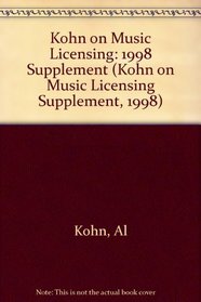 Kohn on Music Licensing: 1998 Supplement (Kohn on Music Licensing Supplement, 1998)