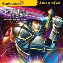 Dragon King Trilogy 3 - The Sword and the Flame (2 of 2)