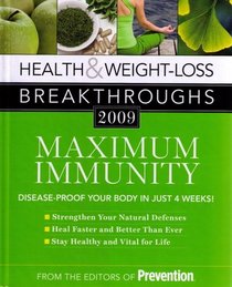 Health & Weight-loss Breakthroughs 2009: Maximum Immunity