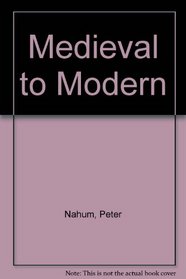 Medieval to Modern