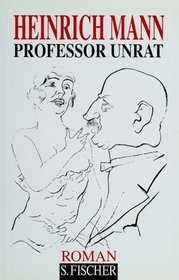 Professor Unrat oder Das Ende eines Tyrannen.
