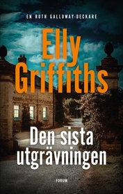 Den sista utgravningen (The Last Remains) (Ruth Galloway, Bk 15) (Swedish Edition)