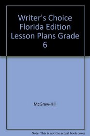 Writer's Choice Florida Edition Lesson Plans Grade 6
