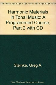 Harmonic Materials in Tonal Music: A Programmed Course, Part 2 with CD (10th Edition)