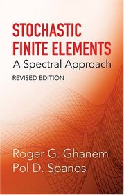 Stochastic Finite Elements : A Spectral Approach