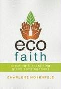 Ecofaith: Creating & Sustaining Green Congregations