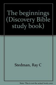 The beginnings (Discovery Bible study book)