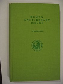 Roman anniversary issues: An exploratory study of the numismatic and medallic commemoration of anniversary years 49 B.C.-A.D. 375