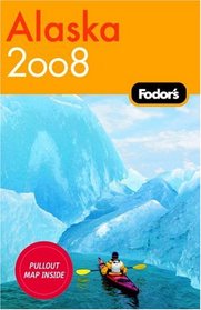 Fodor's Alaska 2008 (Fodor's Gold Guides)