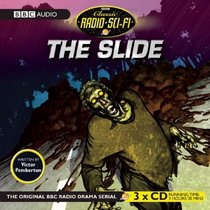 The Slide: Classic Radio Sci-Fi (BBC Classic Radio Sci-Fi)