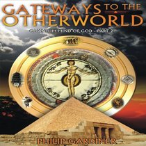 Gateways to the Otherworld: Quantum Mind of God