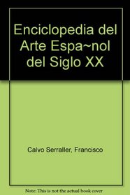 Enciclopedia del Arte Espa~nol del Siglo XX (Spanish Edition)