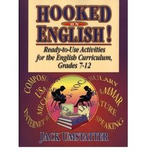 Hooked-On English: Ready-To-Use Activities for the English Curriculum, Grades 7 - 12