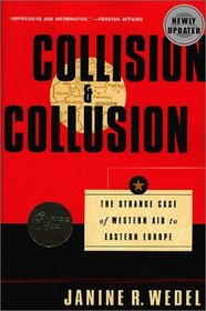 Collision and Collusion: The Strange Case of Western Aid to Eastern Europe