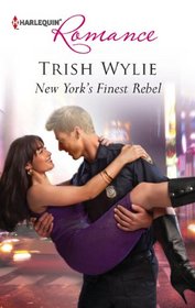 New York's Finest Rebel (Harlequin Romance, No 4332)