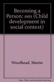 Becoming a Person (Child Development in a Social Context)