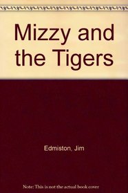 Mizzy and the Tigers