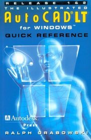 The Illustrated AutoCAD LT for Windows Quick Reference Release 1  2