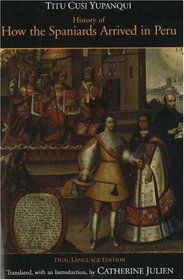 History of How the Spaniards Arrived in Peru (Relasçion de como los Españoles Entraron en el Peru) (Spanish and English Edition)