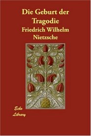 Die Geburt der Tragdie (German Edition)