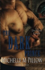 The Dark Prince: Dragon Lords Book Three (Volume 3)