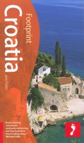 Croatia, 4th: Tread Your Own Path (Footprint - Travel Guides)
