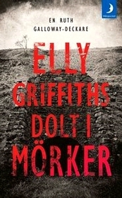 Dolt i morker (The Chalk Pit) (Ruth Galloway, Bk 9) (Swedish Edition)