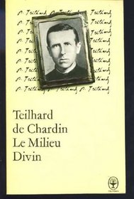 Le Milieu Divin: An Essay on the Interior Life