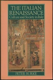 The Italian Renaissance: Culture and Society in Italy