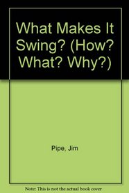 What Makes it Swing?