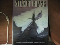 Silent Chase: Submarines of the U.S. Navy