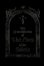 The Great Collection of the Lives of the Saints, Vol. 2: October