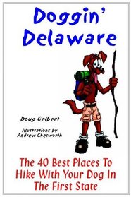 Doggin' Delaware: The 40 Best Places to Hike with Your Dog in the First State