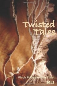 Twisted Tales: Flash Fiction with a twist