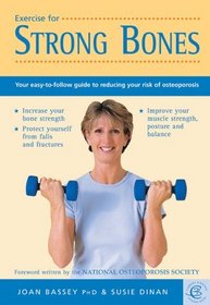 Exercise for Strong Bones: Your Easy-to-Follow Guide to Reducing Your Risk of Osteoporosis (Carroll & Brown fitness book)
