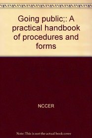 Going public;: A practical handbook of procedures and forms