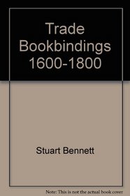Trade Bookbinding in the British Isles, 1660-1800
