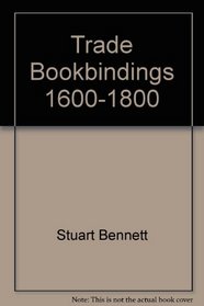 Trade Bookbinding in the British Isles, 1660-1800