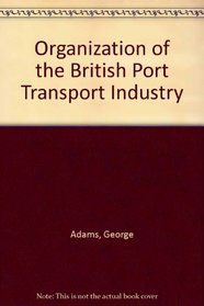 Organisation of the British port transport industry